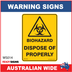 Warning Sign - WS014 - BIOHAZARD DISPOSE OF PROPERLY